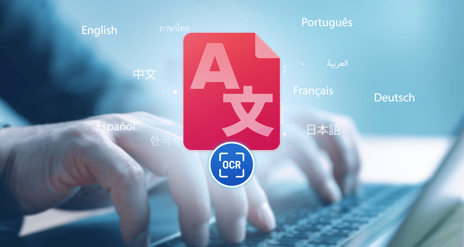 Hands typing on a laptop with a document icon showing translation symbols and OCR, surrounded by multiple languages, illustrating how to translate a PDF file.